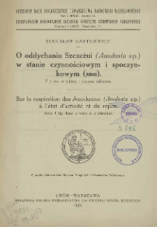 O oddychaniu Szczeżui (Anodonta sp.) w stanie czynnościowym i spoczynkowym (snu) = Sur la respiration des Anodontes (Anodonte sp.) a l'&eacute;tat d'activit&eacute; et de repos