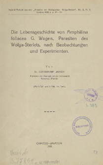 Die Lebensgeschichte von Amphilina foliacea G. Wagen., Parasiten des Wolga-Sterlets, nach Beobachtungen und Experimenten
