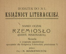 Rzemiosło (dzień misjonarza) : nowela z oryginału japońskiego specjalnie dla Książnicy Literackiej przełożona przez Cz. i M. Miszkiewiczów