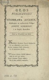 Głos Publiczności Do Stanisława Augusta, dziękuiący za wystawienie Posągu Janowi Sobieskiemu i za Popisy Rycerskie : Dnia 14. Września 1788 Roku