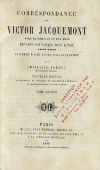 Correspondance de Victor Jacquemont : avec sa famille et ses amis : pendant son voyage dans l'Inde 1828-1832. T. 2