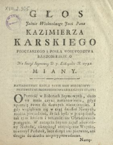 Głos Jaśnie Wielmożnego Jmci Pana Kazimierza Karskiego Podczaszego I Posła Woiewodztwa Sandomirskiego Na Sessyi Seymowey D. 7. Listopada R. 1791. Miany