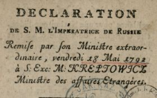 Declaration De S. M. L'Imperatrice De Russie Remise par son Ministre extraordinaire, vendredi 18 Mai 1792 &agrave; S. Exc. M. Kreptowjcz Ministre des affaires Etrang&eacute;res