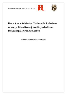 Anna Sobieska, Tw&oacute;rczość Leśmiana w kręgu filozoficznej myśli symbolizmu rosyjskiego. Krak&oacute;w (2005)