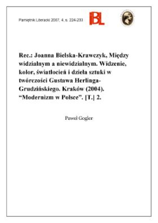 Joanna Bielska-Krawczyk, Między widzialnym a niewidzialnym. Widzenie, kolor, światłocień i dzieła sztuki w tw&oacute;rczości Gustawa Herlinga-Grudzińskiego. Krak&oacute;w (2004). &bdquo;Modernizm w Polsce&rdquo;. [T.] 2