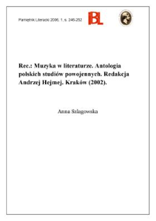 Muzyka w literaturze. Antologia polskich studiów powojennych. Redakcja Andrzej Hejmej. Kraków (2002)