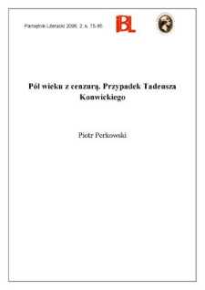 P&oacute;ł wieku z cenzurą. Przypadek Tadeusza Konwickiego