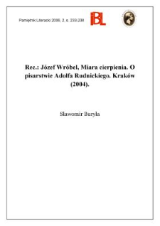 Józef Wróbel, Miara cierpienia. O pisarstwie Adolfa Rudnickiego. Kraków (2004)