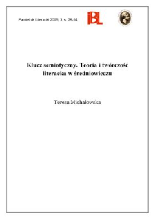 Klucz semiotyczny. Teoria i tw&oacute;rczość literacka w średniowieczu