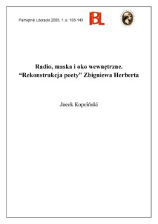 Radio, maska i oko wewnętrzne : "Rekonstrukcja poety" Zbigniewa Herberta