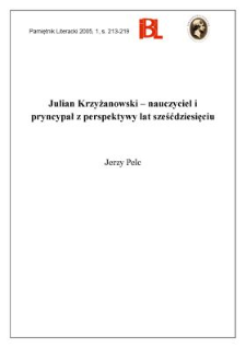 Julian Krzyżanowski - nauczyciel i pryncypał z perspektywy lat sześćdziesięciu