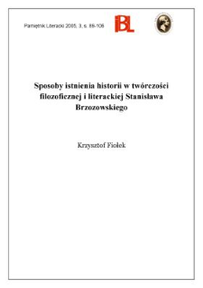 Sposoby istnienia historii w tw&oacute;rczości filozoficznej i literackiej Stanisława Brzozowskiego