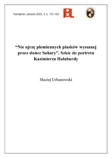 &bdquo;Nie ujrzę płomiennych piask&oacute;w wyssanej przez słońce Sahary&rdquo;. Szkic do portretu Kazimierza Hałaburdy