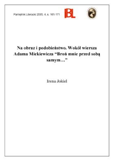 Na obraz i podobieństwo. Wokół wiersza Adama Mickiewicza "Broń mnie przed sobą samym..."