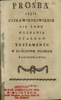 Prośba, czyli Usprawiedliwienie się ludu wyznania Starego Testamentu w K&oacute;lestwie Polskim zamieszkałego