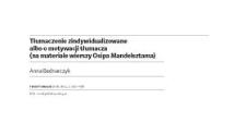 Tłumaczenie zindywidualizowane albo o motywacji tłumacza (na materiale wierszy Osipa Mandelsztama)
