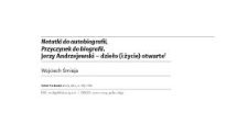 Notatki do autobiografii, Przyczynek do biografii. Jerzy Andrzejewski – dzieło (i życie) otwarte