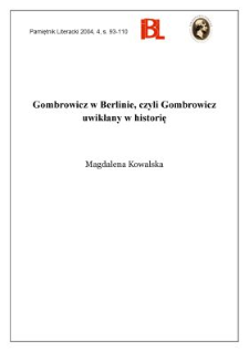Gombrowicz w Berlinie : czyli Gombrowicz uwikłany w historię