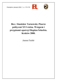 Stanisław Tarnowski, Pisarze polityczni XVI wieku. Wstępem i przypisami opatrzył Bogdan Szlachta, Krak&oacute;w 2000