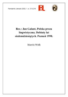 Jan Galant, Polska proza lingwistyczna : debiuty lat siedemdziesiątych. Indeks nazwisk oprac. Michał Srebro. Poznań 1998