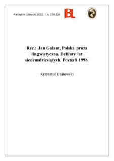 Jan Galant, Polska proza lingwistyczna : debiuty lat siedemdziesiątych. Indeks nazwisk oprac. Michał Srebro. Poznań 1998