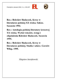 Bolesław Hadaczek, Kresy w literaturze polskiej XX wieku : szkice. Szczecin 1993