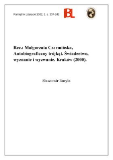 Małgorzata Czermińska, Autobiograficzny trójkąt : świadectwo, wyznanie i wyzwanie. Red. nauk. Ryszard Nycz. Kraków 2000