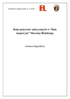 Rola motyw&oacute;w onirycznych w "Śnie majowym" Marcina Bielskiego