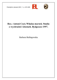 Antoni Czyż, Władza marzeń : studia o wyobraźni i tesktach. Bydgoszcz 1997