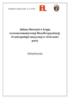 Juliusz Słowacki w kręgu wczesnoromantycznej filozofii egzystencji : o antropologii muzycznej w tw&oacute;rczości poety