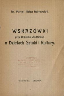 Wskazówki przy zbieraniu wiadomości o Dziełach Sztuki i Kultury