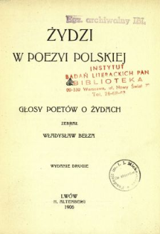 Żydzi w poezyi polskiej : głosy poetów o Żydach
