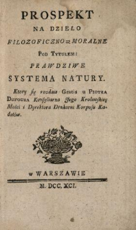 Prospekt Na Dzieło Filozoficzno-Moralne Prawdziwe Systema Natury : Ktory się rozdaie Gratis u Piotra Dufoura [...]