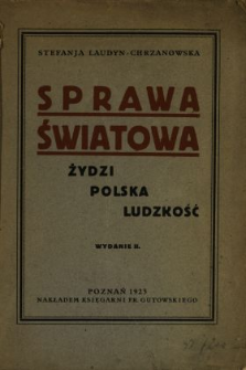 Sprawa światowa : Żydzi, Polska a ludzkość
