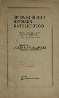 Śpiew rzymsko-katolickiego kościoła od początków ery chrześcijańskiej aż po nasze czasy