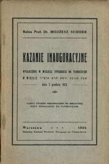 Kazanie inauguracyjne wygłoszone w Wielkiej Synagodze na Tłomackiem w wigilję dnia 7 grudnia 1923