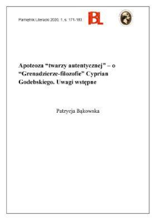 Apoteoza &bdquo;twarzy autentycznej&rdquo; &ndash; o &bdquo;Grenadierze-filozofie&rdquo; Cypriana Godebskiego. Uwagi wstępne