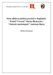 Style odbioru polskiej powieści o Zagładzie. Wok&oacute;ł &bdquo;Tworek&rdquo; Marka Bieńczyka i &bdquo;Fabryki muchołapek&rdquo; Andrzeja Barta
