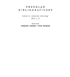 Przegląd Bibliograficzny, Dodatek do &bdquo;Pamiętnika Literackiego&rdquo; (2019, z. 2)