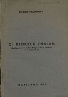 Ci, których znałam : (szkice z życia żydowskiego w Rosji carskiej i rewolucyjnej)