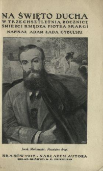 Na święto ducha : w trzechsetletnią rocznicę śmierci księdza Piotra Skargi