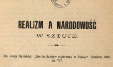 Realizm a narodowość w sztuce : Dr. Jerzy Mycielski "Sto lat dziejów malarstwa w Polsce", Kraków, 1897, str. 737