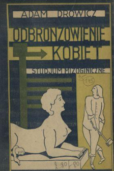 Odbronzowienie kobiet : studjum mizoginiczne