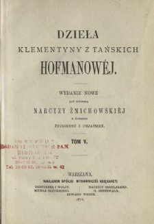 Dzieła Klementyny z Tańskich Hofmanow&eacute;j. T. 5