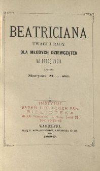 Beatriciana : uwagi i rady dla młodych dziewczątek na drogę życia