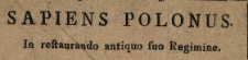 Sapiens Polonus In restaurando antiquo suo Regimine