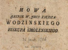 Mowa Jasnie W. Jmci Xiędza Wodzinskiego Biskupa Smolenskiego
