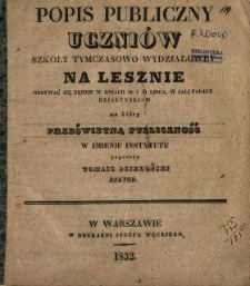 Na Popis Publiczny Uczniów Szkoły Woiewódzkiéy Praktyczno Pedagogicznéy : w dniach ... odbywać się maiący w sali Pałacu Działyńskich na Lesznie prześwietną publiczność w imieniu instytutu zaprasza Tomasz Dziekoński rektor.