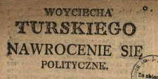 Woyciecha Turskiego Nawrocenie Się Polityczne.