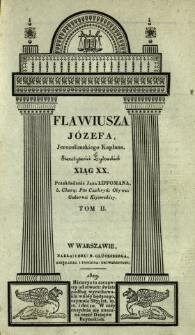 Flawiusza J&oacute;zefa, Jerozolimskiego Kapłana, Starożytności żydowskich xiąg XX. T. 2